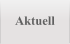 Aktuell