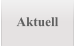 Aktuell