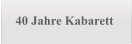 40 Jahre Kabarett