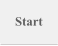 Start